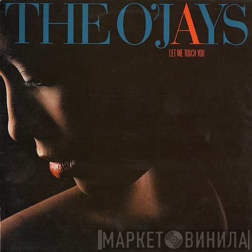 The O'Jays - Let Me Touch You