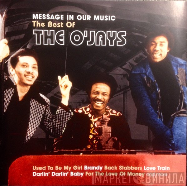The O'Jays - Message In Our Music - The Best Of The O'Jays