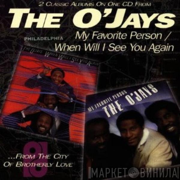 The O'Jays - My Favorite Person / When Will I See You Again