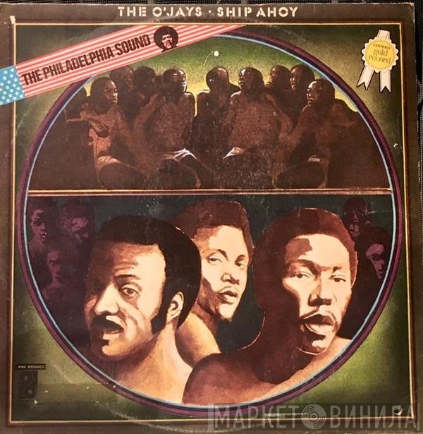 The O'Jays  - Ship Ahoy