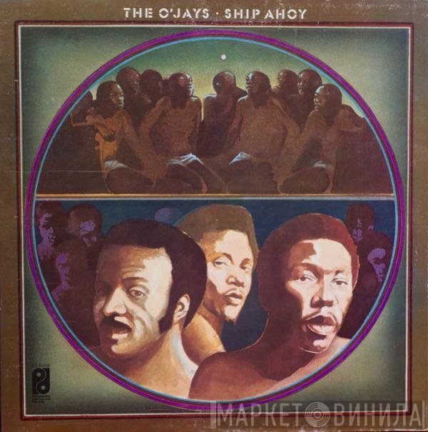 The O'Jays - Ship Ahoy