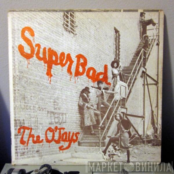 The O'Jays  - Super Bad