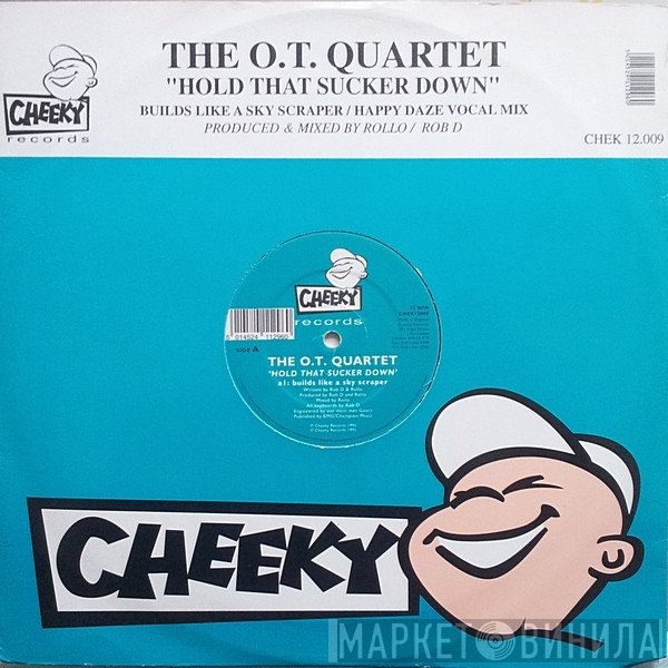 The O.T. Quartet - Hold That Sucker Down