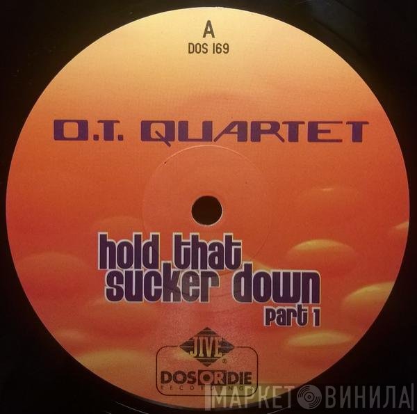 The O.T. Quartet - Hold That Sucker Down (Part 1)