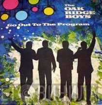 The Oak Ridge Boys  - Go Out To The Program