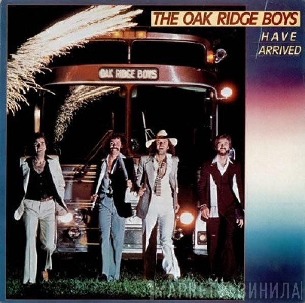The Oak Ridge Boys  - The Oak Ridge Boys Have Arrived