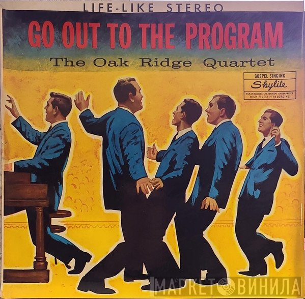 The Oak Ridge Quartet  - Go Out To The Program