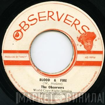 The Observers - Blood & Fire