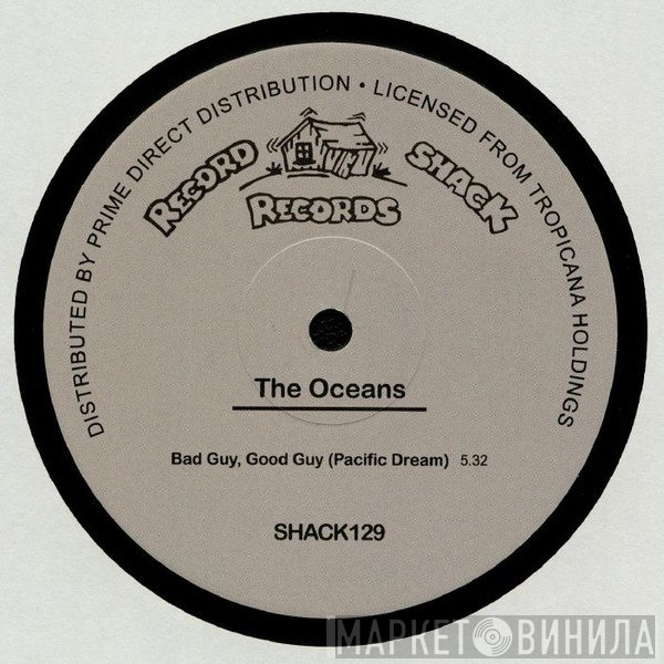 The Oceans - Bad Guy, Good Guy (Pacific Dream)