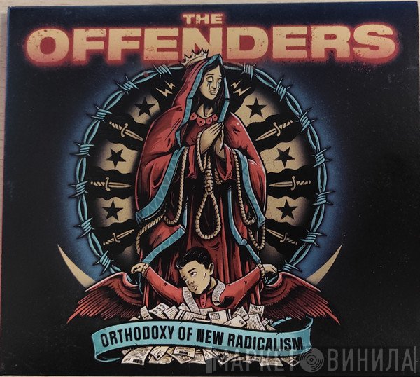The Offenders - Orthodoxy Of New Radicalism