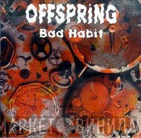 The Offspring  - Bad Habit