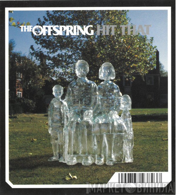 The Offspring  - Hit That