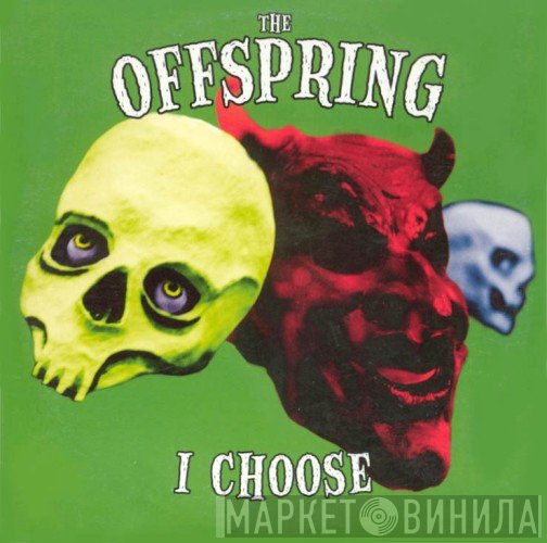The Offspring  - I Choose