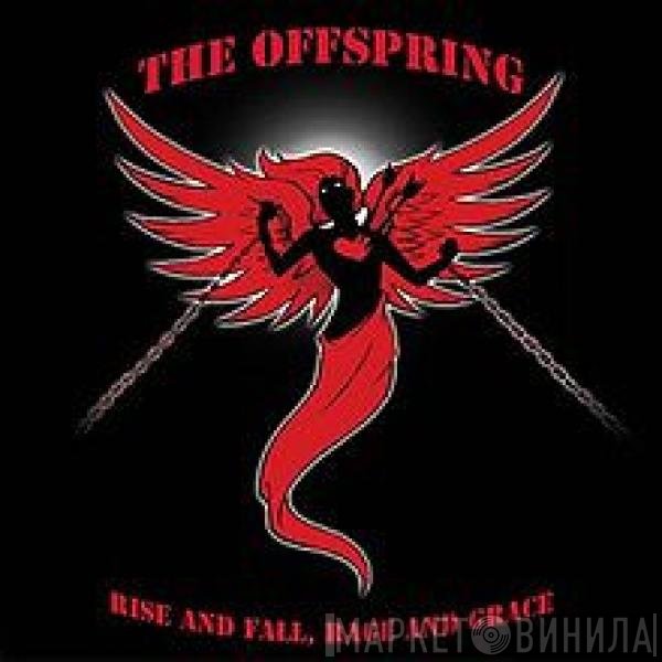 The Offspring  - Rise And Fall, Rage And Grace