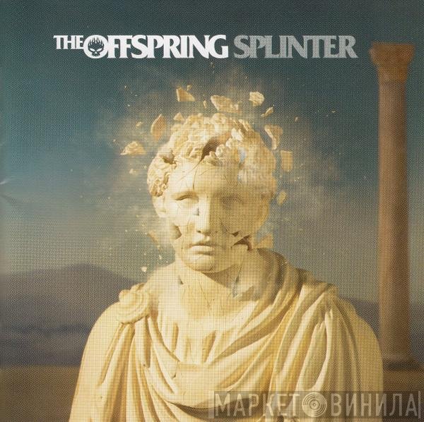 The Offspring  - Splinter