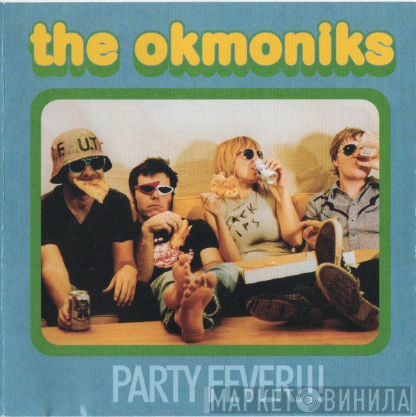 The Okmoniks - Party Fever!!!