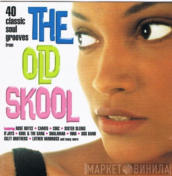  - The Old Skool