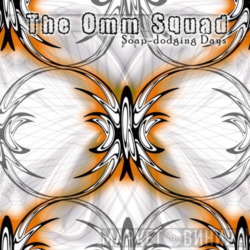 The Omm Squad - Soap-Dodging Days