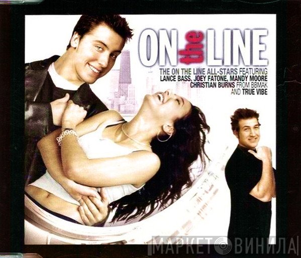 The On The Line All-Stars Featuring Lance Bass, Joey Fatone, Mandy Moore, Christian Burns And True Vibe  - On The Line