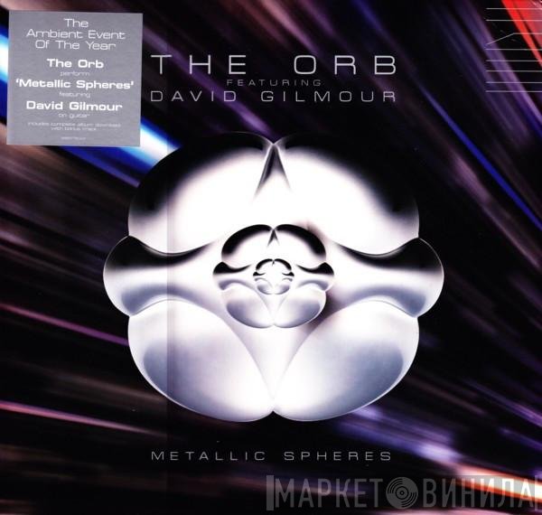 The Orb Featuring David Gilmour  - Metallic Spheres