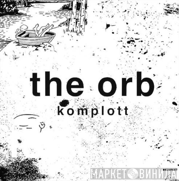 The Orb  - Komplott