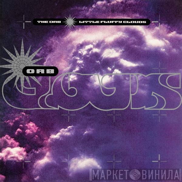 The Orb - Little Fluffy Clouds