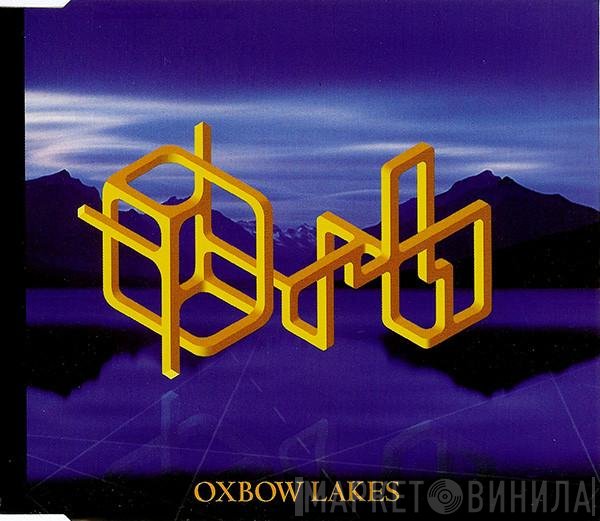 The Orb - Oxbow Lakes