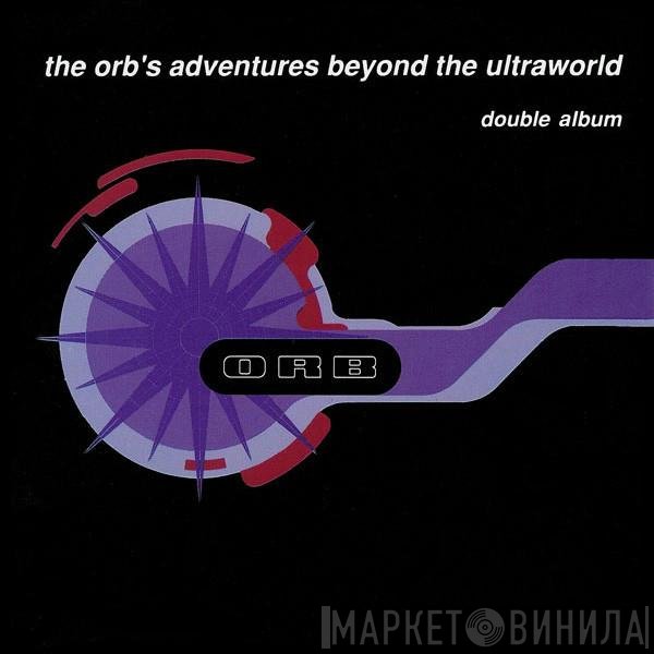 The Orb - The Orb's Adventures Beyond The Ultraworld