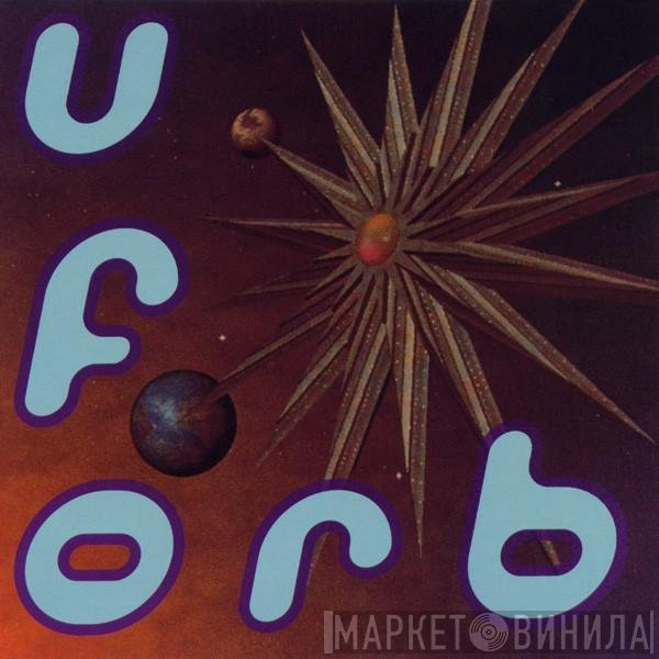 The Orb  - U.F.Orb