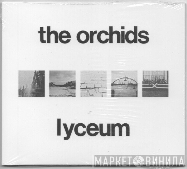 The Orchids  - Lyceum