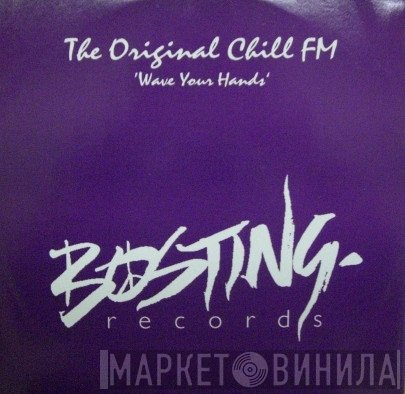 The Original Chill FM - Wave Your Hands