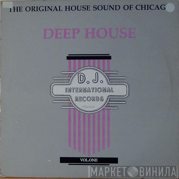  - The Original House Sound Of Chicago: Deep House Vol. One
