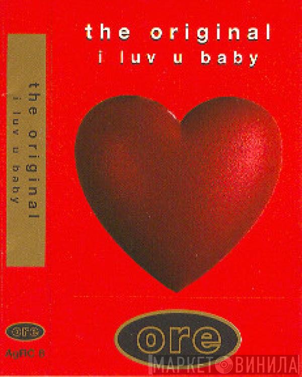 The Original - I Luv U Baby