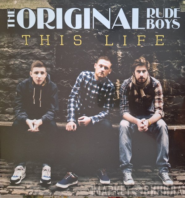 The Original Rudeboys - This Life