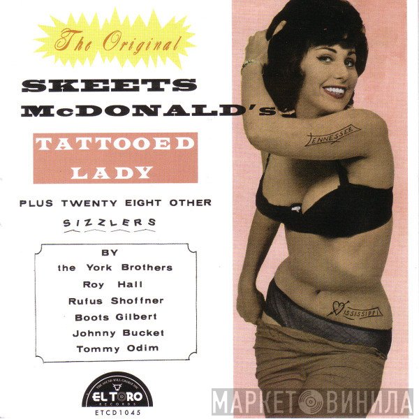  - The Original Skeets McDonald’s Tattooed Lady  (Plus Twenty Eight Other Sizzlers)