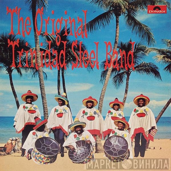 The Original Trinidad Steel Band - The Original Trinidad Steel Band