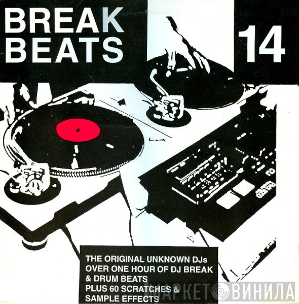 The Original Unknown DJ's - Break Beats 14
