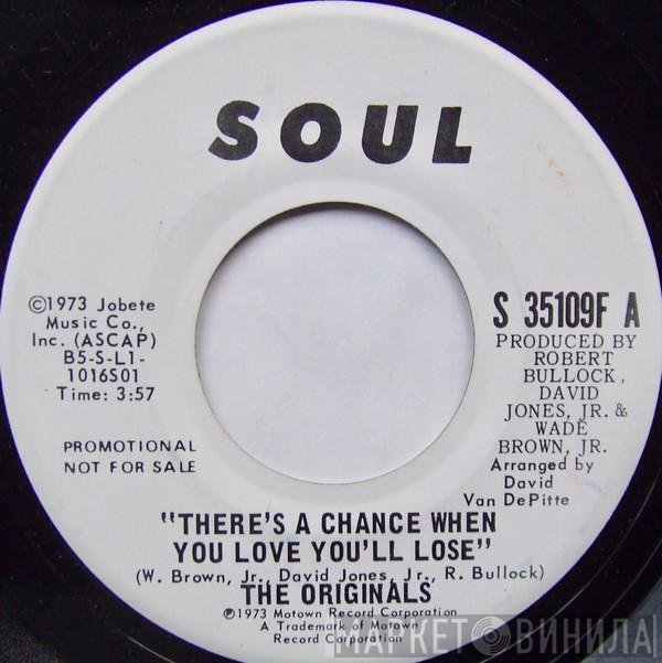 The Originals - There's A Chance When You Love You'll Lose
