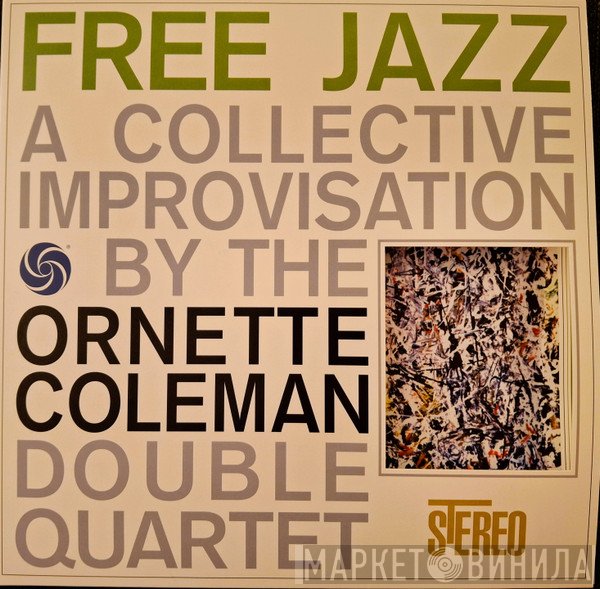 The Ornette Coleman Double Quartet - Free Jazz