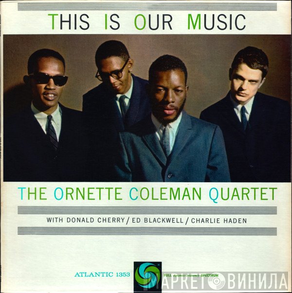 The Ornette Coleman Quartet - This Is Our Music