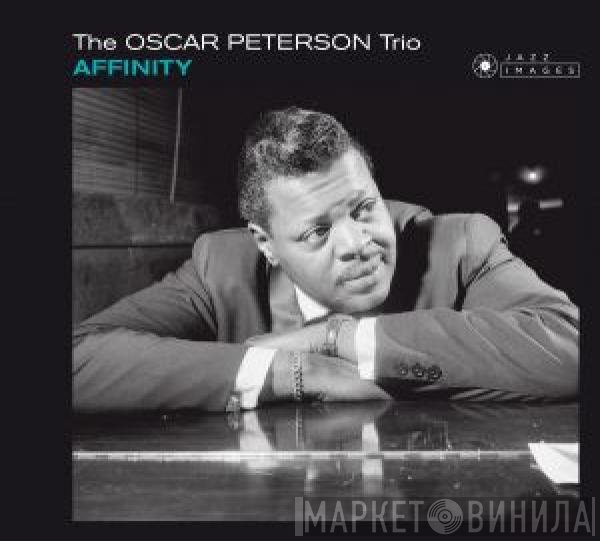 The Oscar Peterson Trio  - Affinity