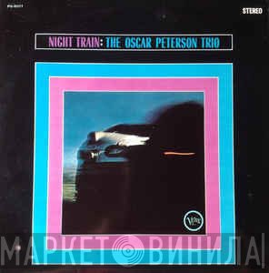 The Oscar Peterson Trio  - Night Train = ナイト・トレイン