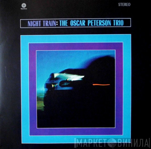 The Oscar Peterson Trio  - Night Train