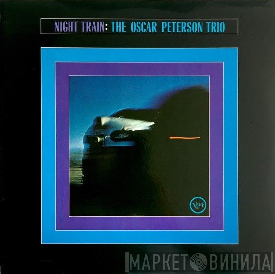 The Oscar Peterson Trio - Night Train
