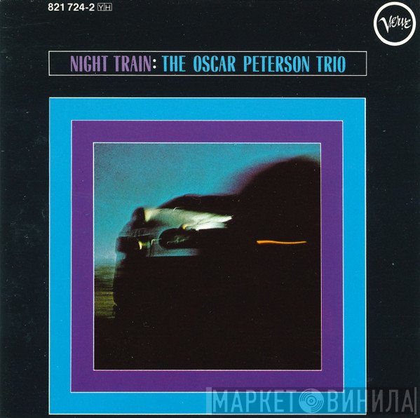 The Oscar Peterson Trio  - Night Train