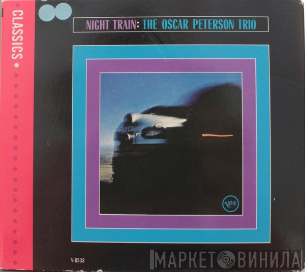 The Oscar Peterson Trio  - Night Train