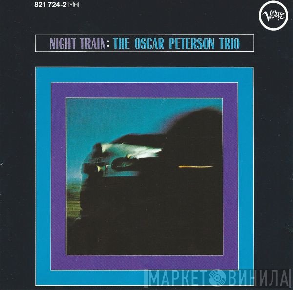 The Oscar Peterson Trio  - Night Train