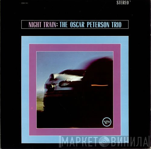 The Oscar Peterson Trio  - Night Train
