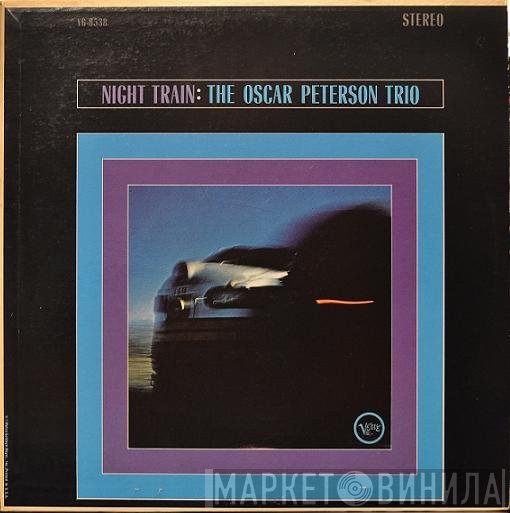 The Oscar Peterson Trio  - Night Train