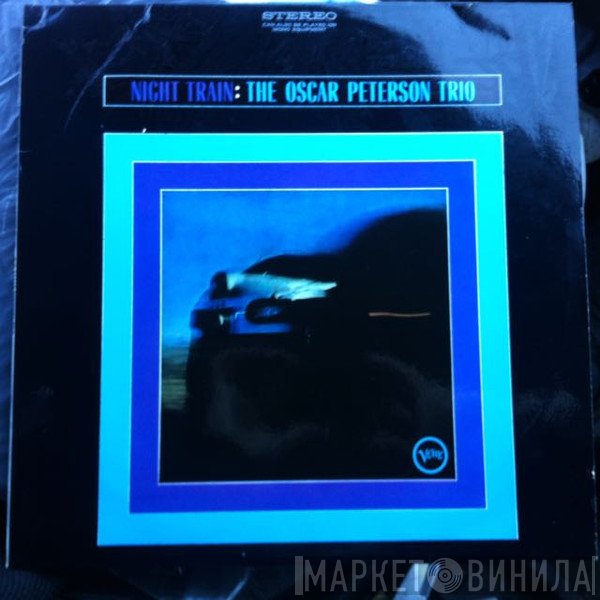 The Oscar Peterson Trio  - Night Train
